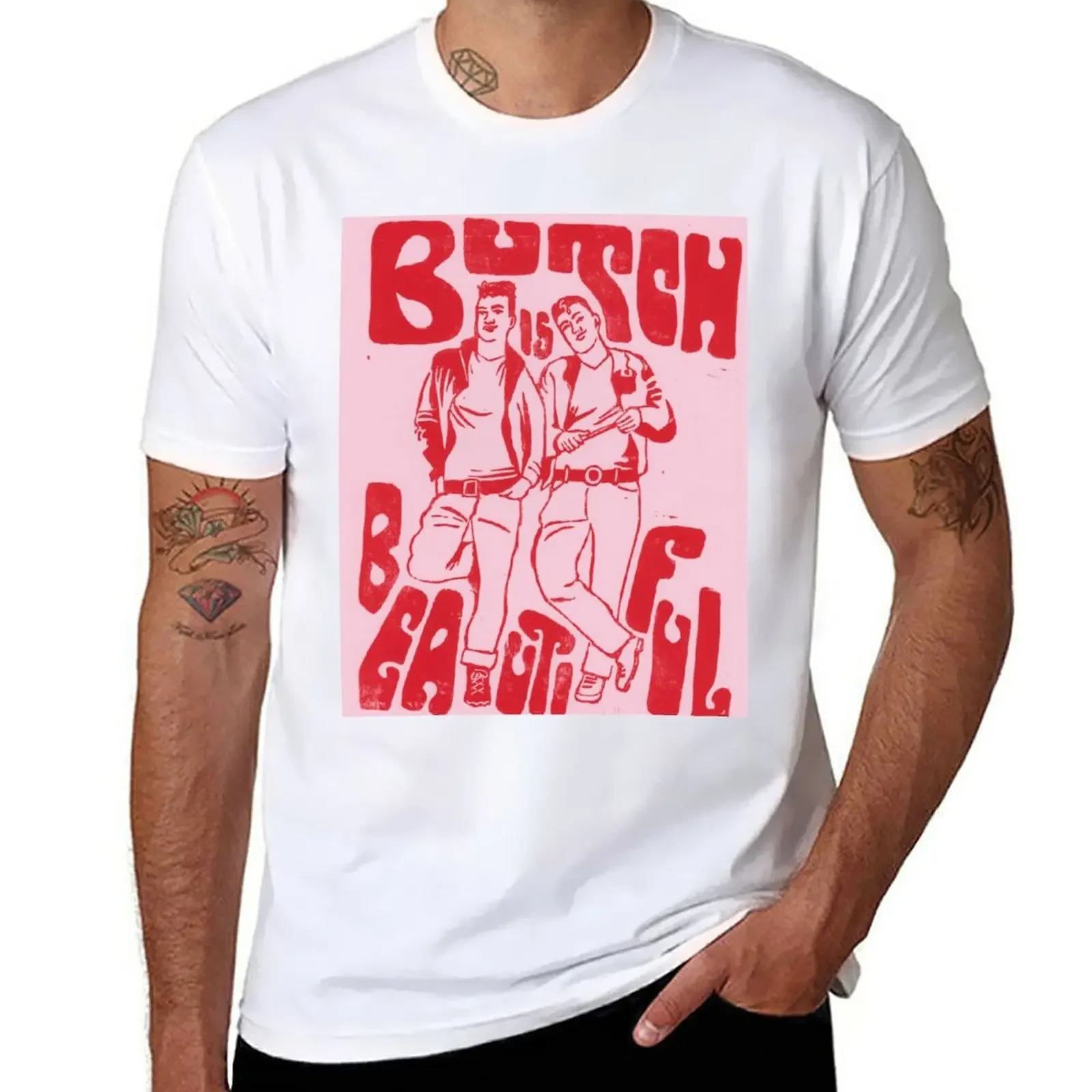 

Butch is Beautiful T-Shirt shirts graphic tees new edition tshirts for men