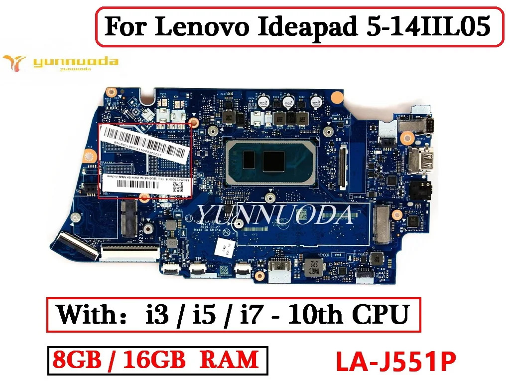 

LA-J551P для Lenovo Ideapad 5-14IIL05 материнская плата для ноутбука с i3 i5 i7 10-й процессором 8 ГБ или 16 Гб ОЗУ 100% протестирована