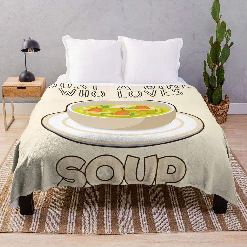 

Just A Girl Who Loves Soup. Throw Blanket warm for winter Blankets For Baby Fashion Sofas Blankets