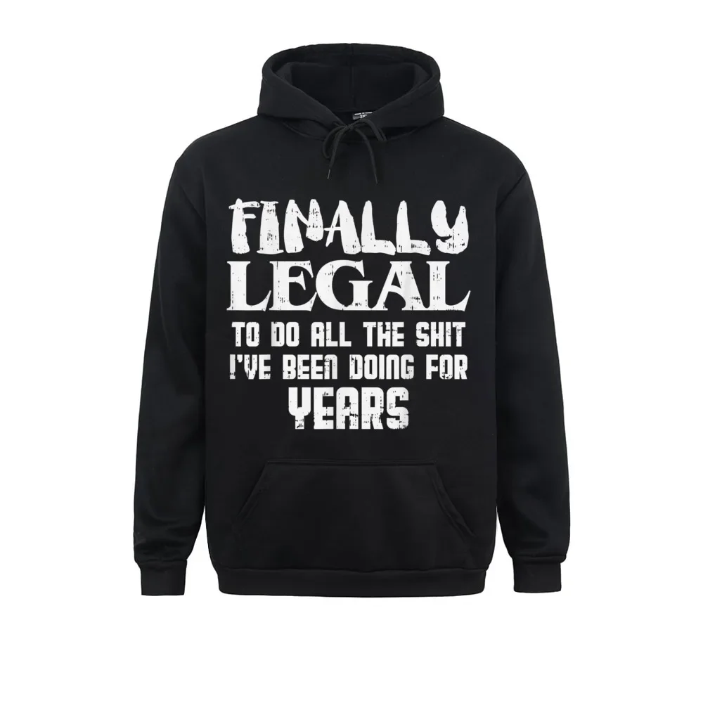 

Long Sleeve Hoodies Winter Fall Women Sweatshirts Finally Legal 21st Birthday Funny 21 Year Old Gift Men Women Hoods On Sale