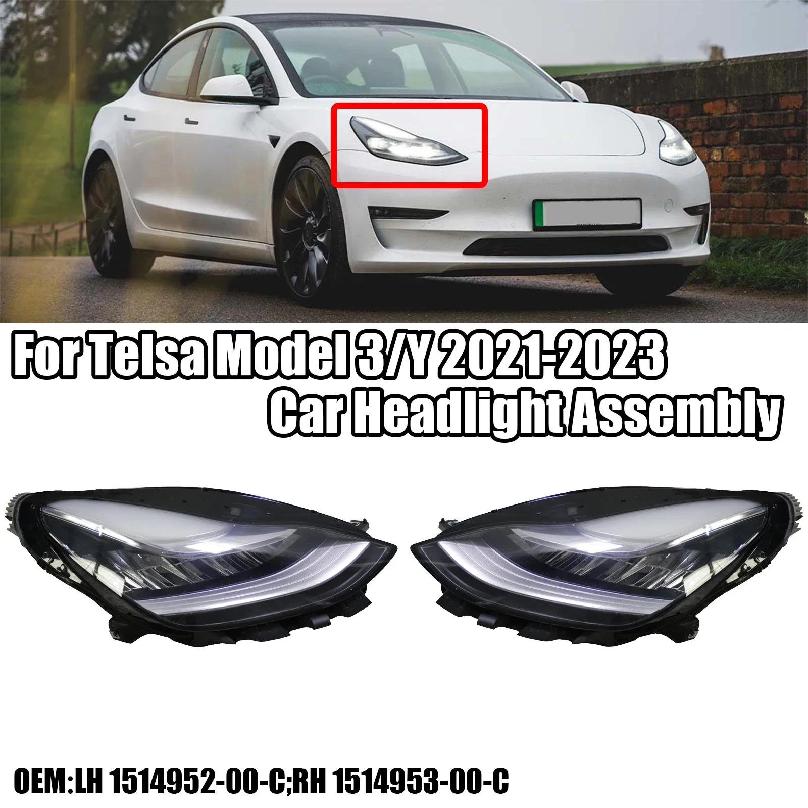 

For Tesla Model 3/Y 2021-2023 Car Head light LED Lamp Left Right Headlamp Assembly LH 1514952-00-C RH 1514953-00-C