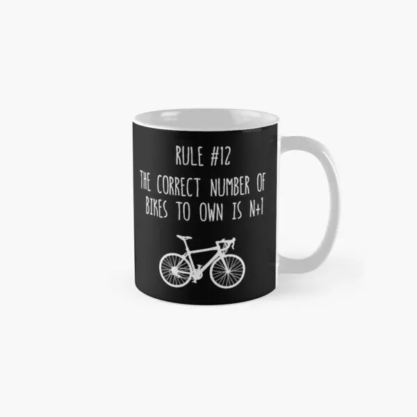 

Rule 12 The Correct Number Of Bikes To Mug Gifts Simple Image Coffee Design Picture Printed Handle Round Drinkware Tea Cup