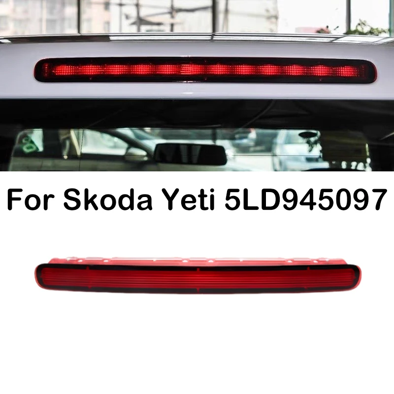 

For Skoda Yeti Car LED Third Brake Light High Brake Lamp High Level Positioned Mounted Additional Rear Third Stop Lamp 5LD945097