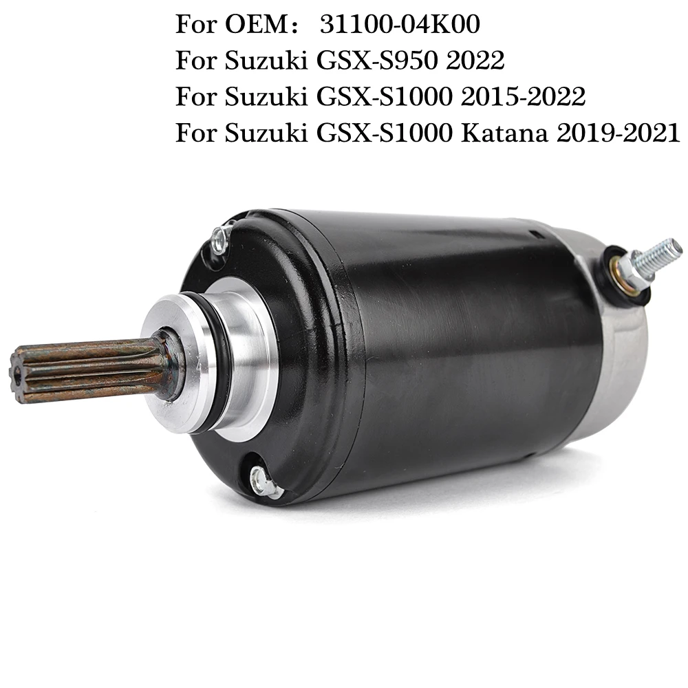 

Electrical Starter Motor For Suzuki GSX-S1000 Katana GSXS1000 GSX-S GSXS 1000 2015-2022 GSXS950 GSX-S950 31100-04K00
