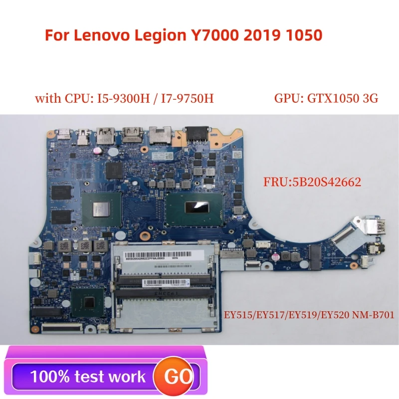 Lot EY515/EY517/EY519/EY520 NM-B701 For Lenovo Legion Y7000 2019 1050 laptop motherboard CPU I5-9300H I7-8750H GPU: GTX1050 3G