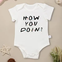High Quality Pure Cotton Baby Girl Clothes “How You Doin?” Print American Style Harajuku Newborn Boy Bodysuits Loose Breathable 1