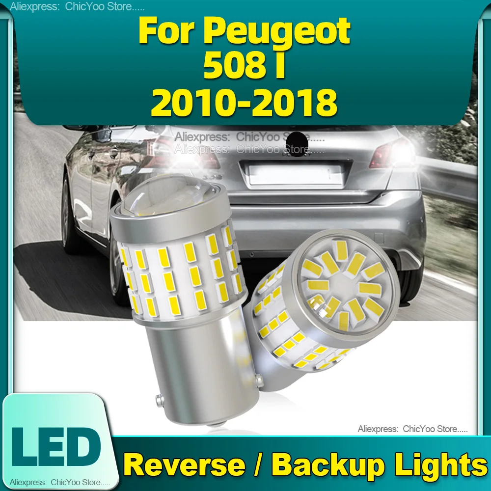 

2Pcs LED 1156 P21W BA15S Reverse Lights Backup Lamp Bulbs 1800LM For Peugeot 508 I 2010 2011 2012 2013 2014 2015 2016 2017 2018