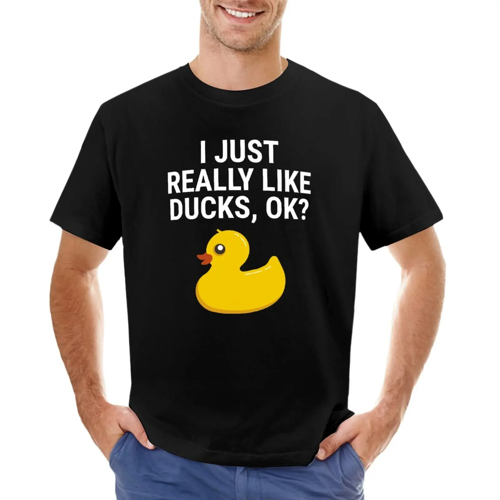 

I Just Really Like Ducks Ok Rubber Duck T-shirt T-Shirt customs boys animal print new edition anime clothes t shirts men