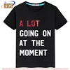 A Lot Going On At The Moment Kids T-Shirt summer children's short-sleeved casual tops for boys and girls 5