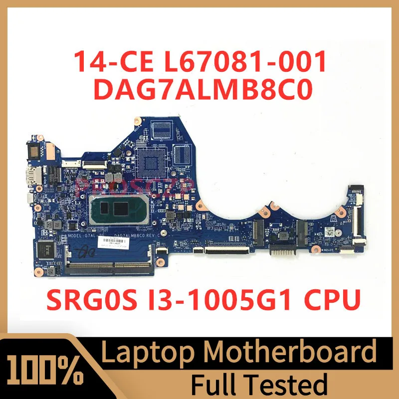

L67081-001 L67081-501 L67081-601 Mainboard For HP 14-CE Laptop Motherboard DAG7ALMB8C0 With SRG0S I3-1005G1 CPU 100% Tested Good