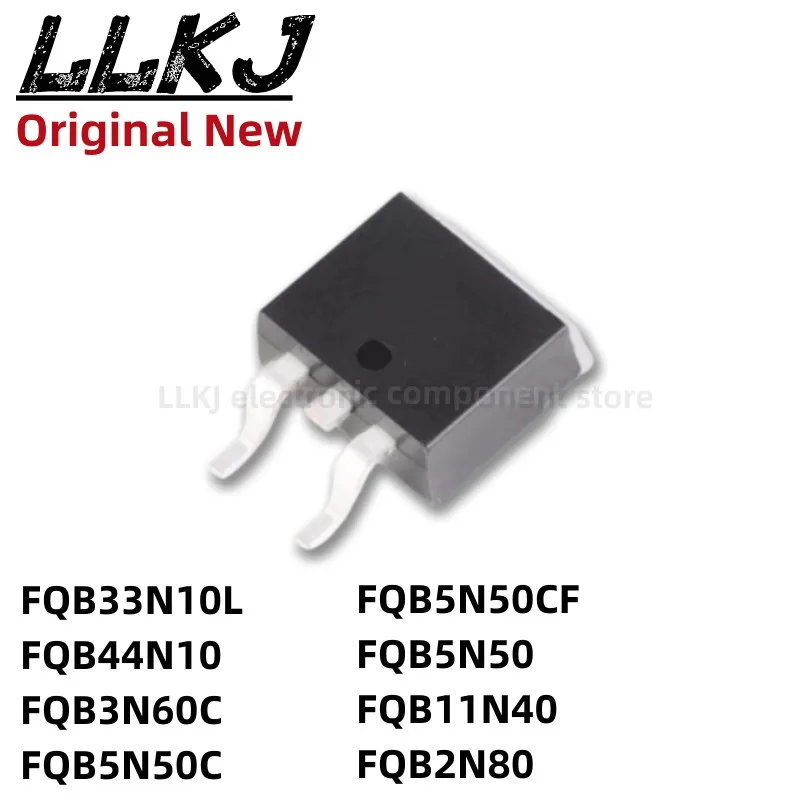 

1 шт. FQB33N10L FQB44N10 FQB3N60C FQB5N50C FQB5N50CF FQB5N50 FQB11N40 FQB2N80 TO263 MOS FET TO-263