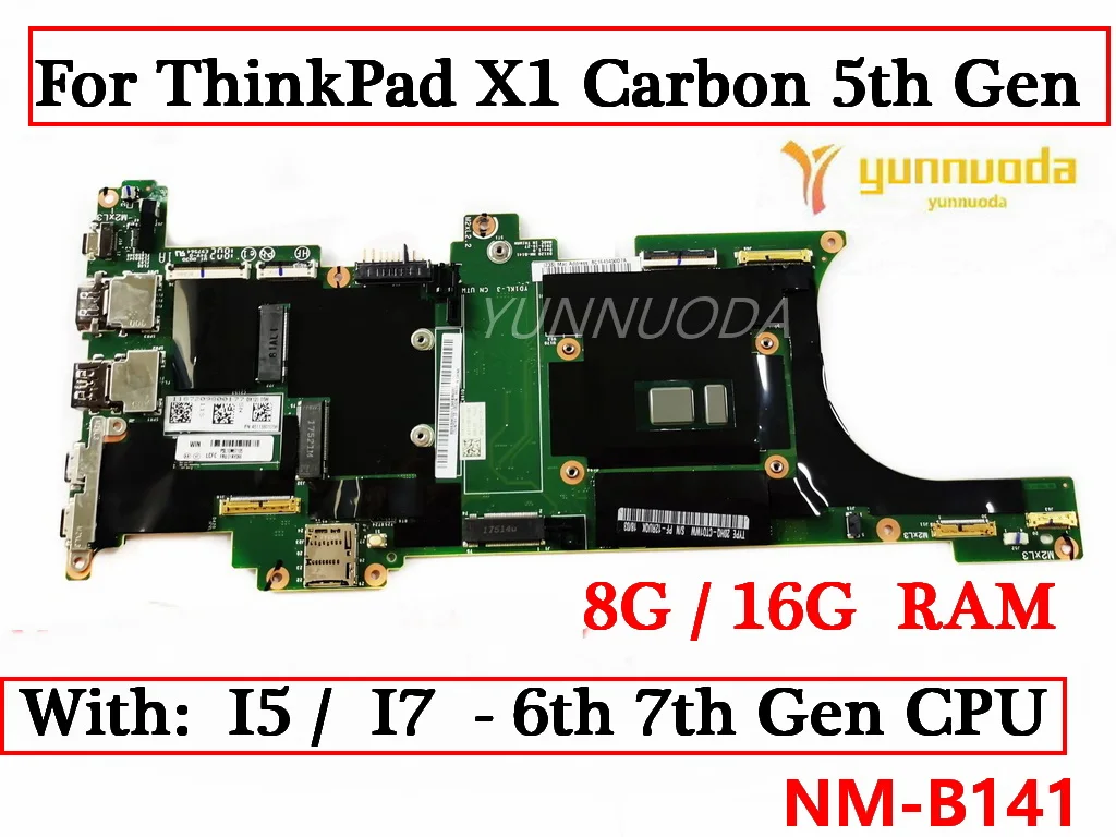 

Оригинальная материнская плата для ноутбука ThinkPad X1 Carbon 5-го поколения с процессором I5 I7 6-го 7-го поколения 8 ГБ 16 ГБ ОЗУ 100% Протестировано