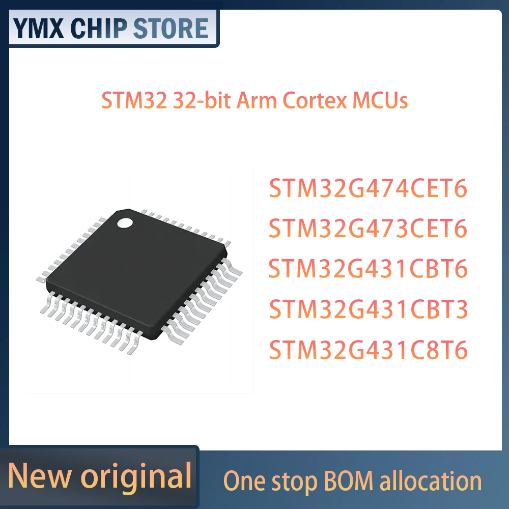 STM32G474CET6 STM32G473CET6 STM32G431CBT6 STM32G431CBT3 STM32G431C8T6 ...