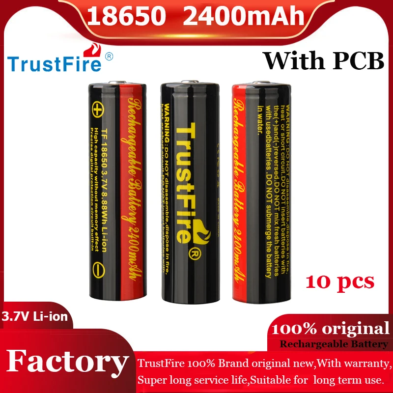 

100% TrustFire 18650 Lithium Battery 3.7V Full Capacity 2400Mah Rechargeable Li Ion Batteries Cells with PCB for LED Flashlight