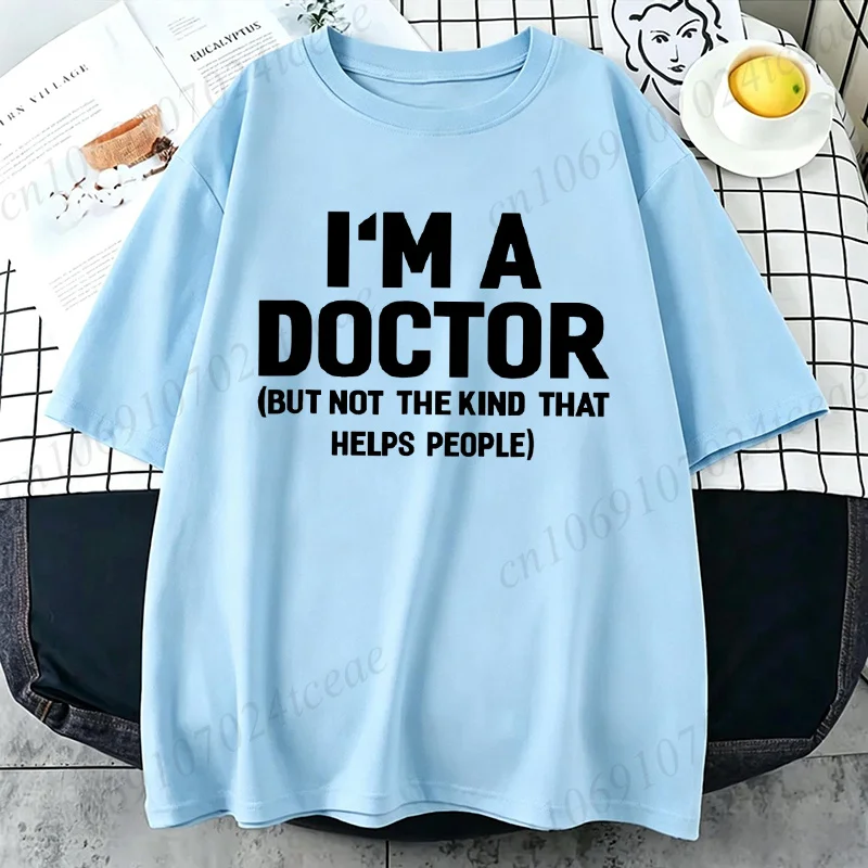 Vintage I'm a Doctor Funny T-Shirt - Summer Streetwear Hip Hop Gift