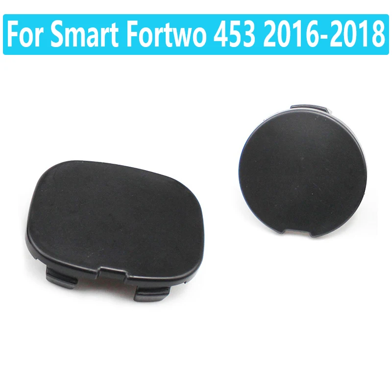 Bumper Accessories For Smart Fortwo 453 2016 2017 2018 Car Front Rear Bumper Towing Eye Cover
