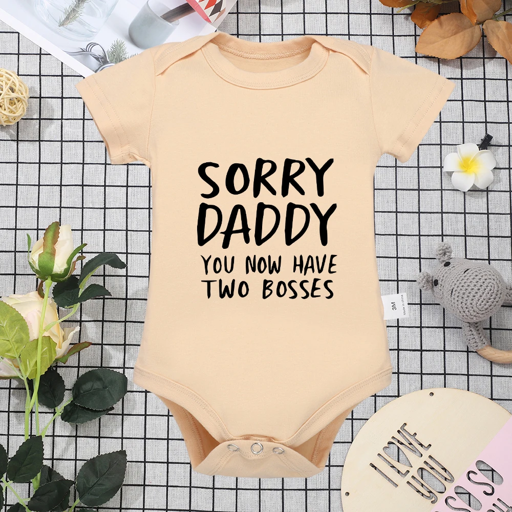 Sorry Daddy You Now Have Two Bosses Creative Baby Onesie Cute Khaki Short Sleeve Bodysuit Newborn Clothes Boy Girl Romper 3