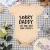 Sorry Daddy You Now Have Two Bosses Creative Baby Onesie Cute Khaki Short Sleeve Bodysuit Newborn Clothes Boy Girl Romper 3