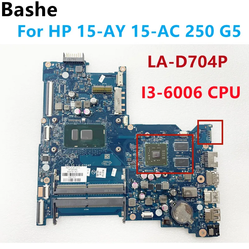 

909167-601 LA-D704P Motherboard For HP 15-AY 15-AC 250 G5 Laptop Motherboard.With i3-6006 CPU.DDR4 100% test work