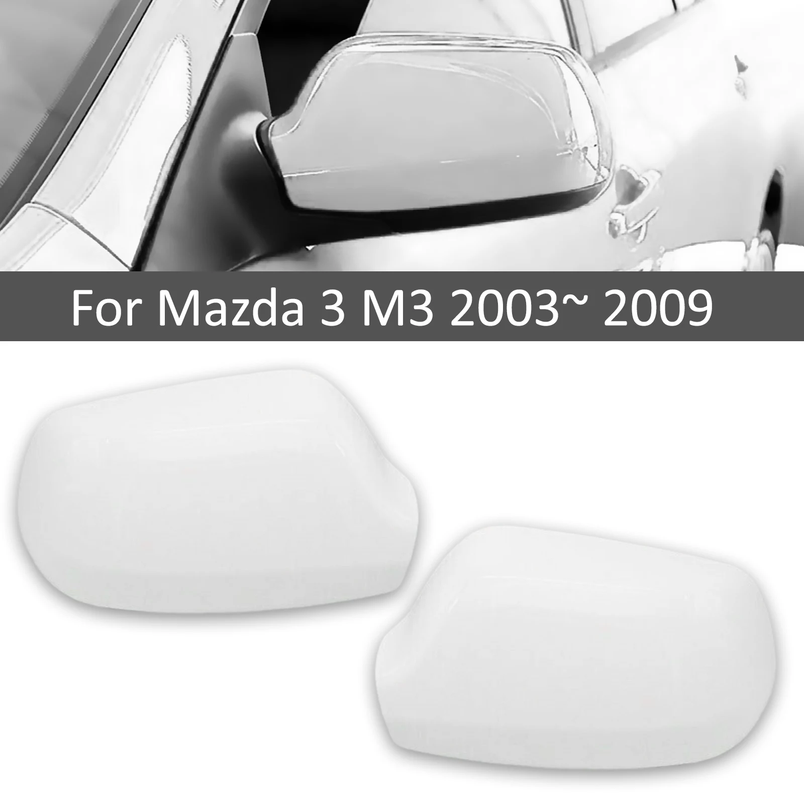 

For Mazda 3 M3 2003~ 2009 Car Rearview Mirror Housing Door Side Mirror Cover Cap