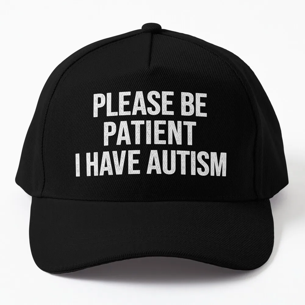 

Please Be Patient I Have Autism Baseball Cap Uv Protection Solar Hat party hats Kids Hat Wild Ball Hat Women's Cap Men's