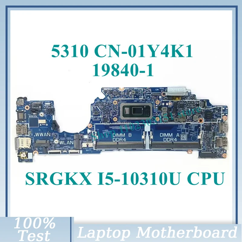 

CN-01Y4K1 01Y4K1 1Y4K1 с процессором SRGKX I5-10310U, материнская плата 19840-1 для ноутбука DELL 5310, 100% протестированная, работает хорошо