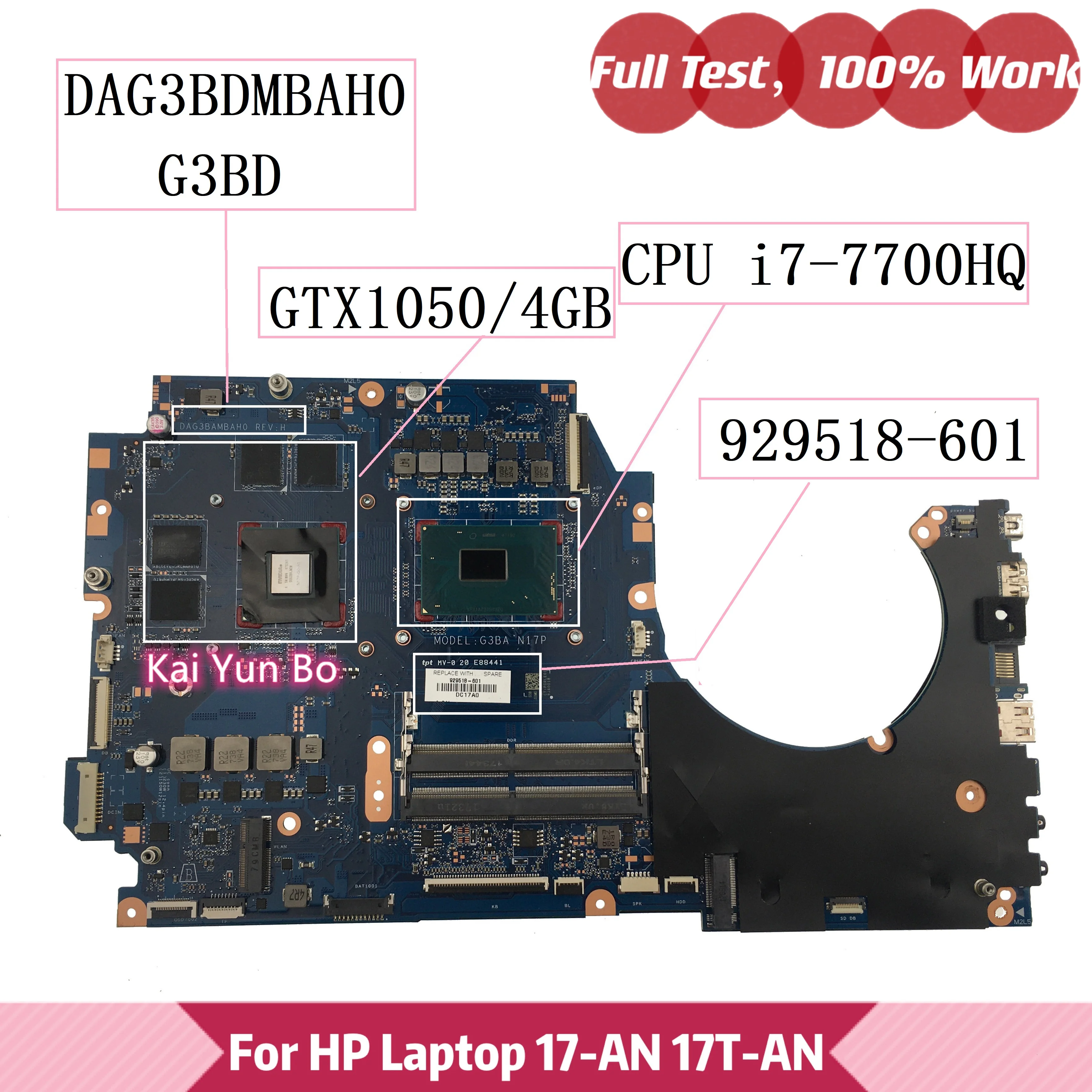 

Mainboard For HP 17T-AN 17-AN TPN-Q195 Laptop Motherboard 929518-601 001 929518-501 G3BD DAG3BDMBAH0 w i7-7700HQ CPU GTX1050/4GB