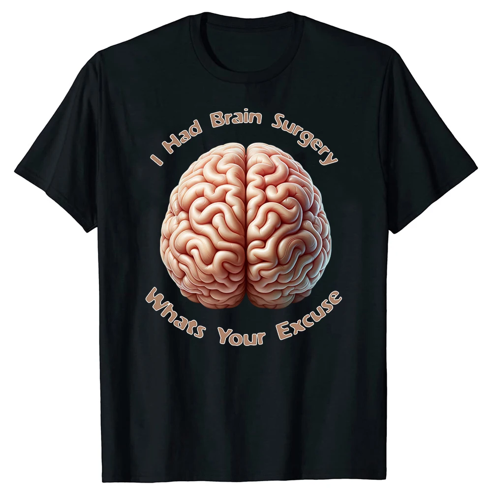 Lustiges T-Shirt mit Aufschrift „I Had Brain Surgery What's Your Excuse“ Streetwear-T-Shirt mit Humor-Motiv, lockere Passform, Kleidung für Männer und Frauen, kurze Ärmel