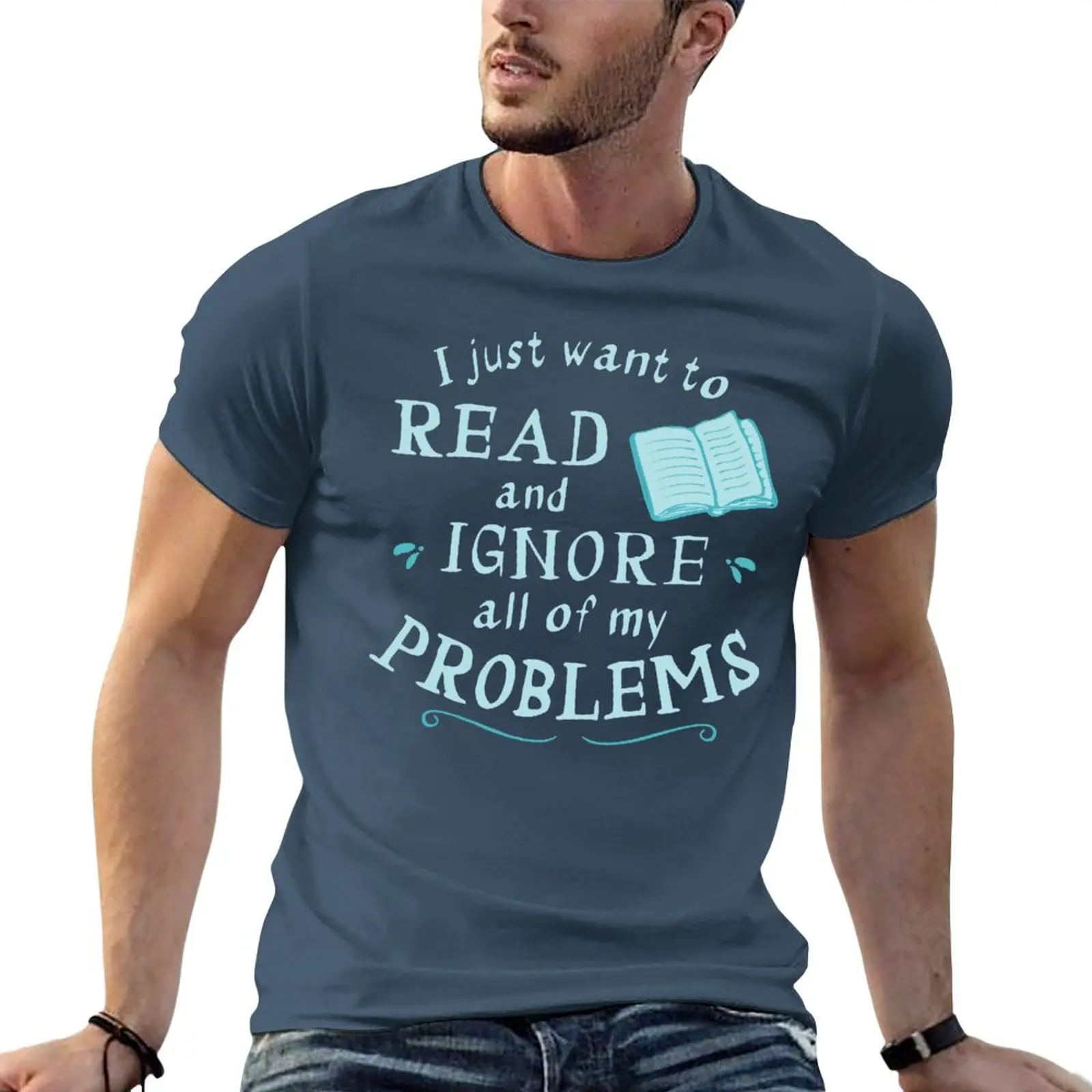 

I just want to read and ignore all my problems T-Shirt hippie clothes Short sleeve tee tshirts for men