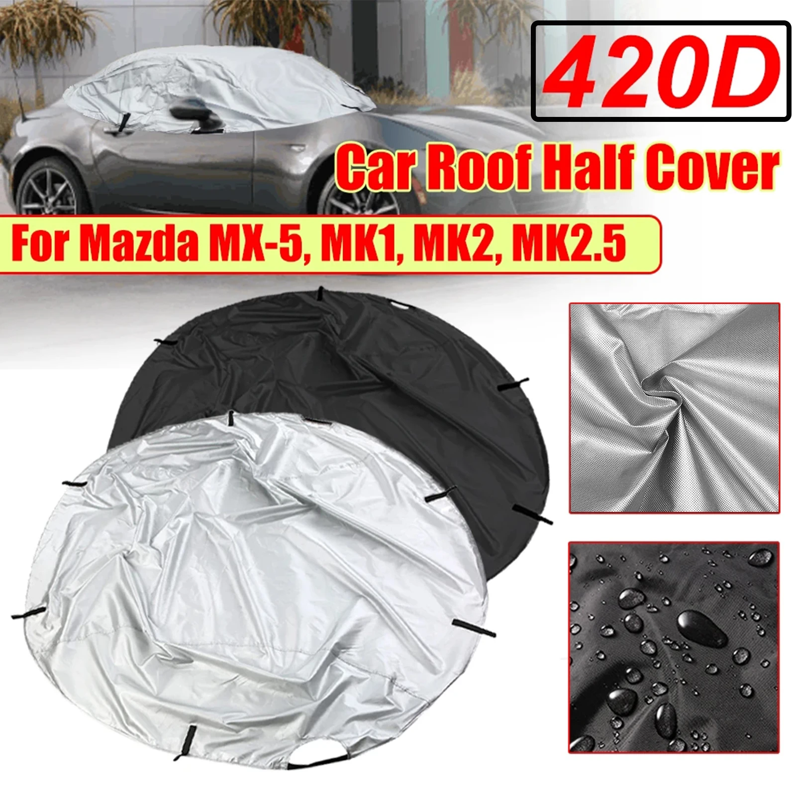 

For Mazda MX-5 MK1 MK2 MK2.5 Soft Car Top Roof Cover Protect Half Cover 420D Waterproof Anti UV Sun Shade Dustproof Sliver Black