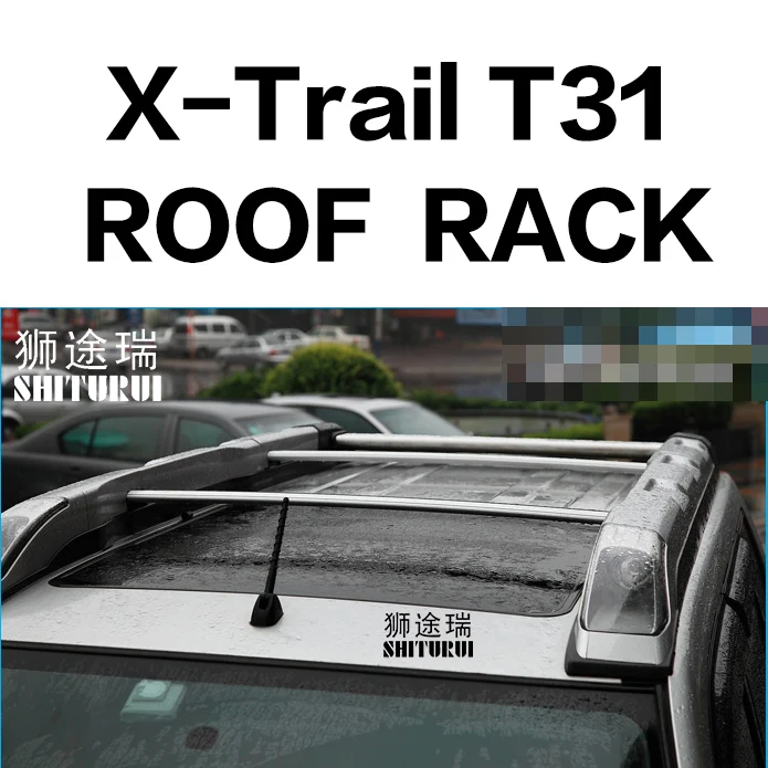 SHITURUI 2Pcs Roof bars For NISSAN X Trail T31 2007 2013 Alloy Side