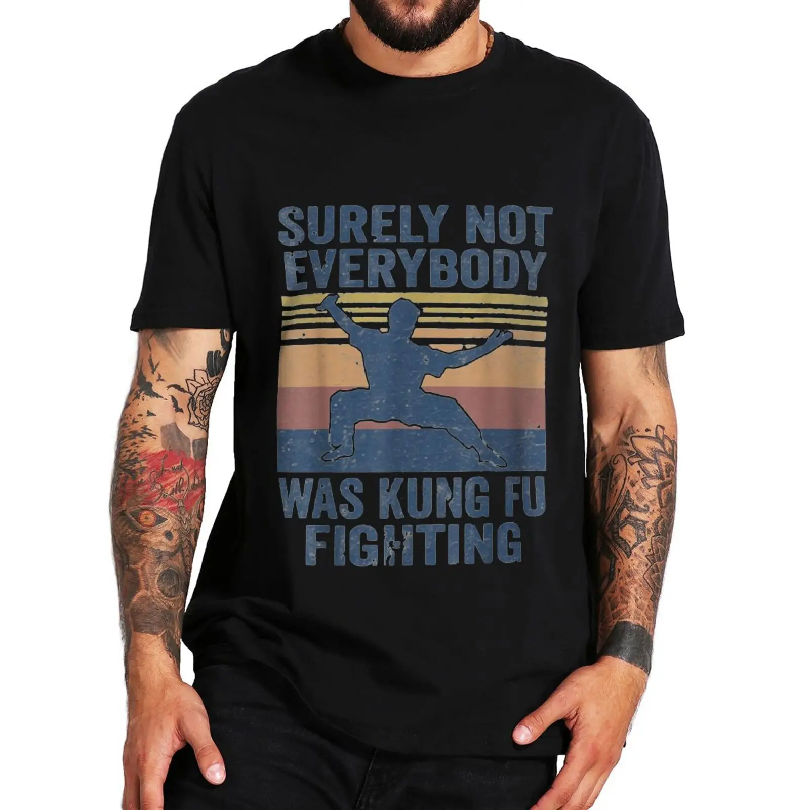 

Surely Not Everybody Was Kung Fu T Shirt Retro Funny Fighting Lovers Fighter Gift Short Sleeve Summer Casual Cotton T-shirts