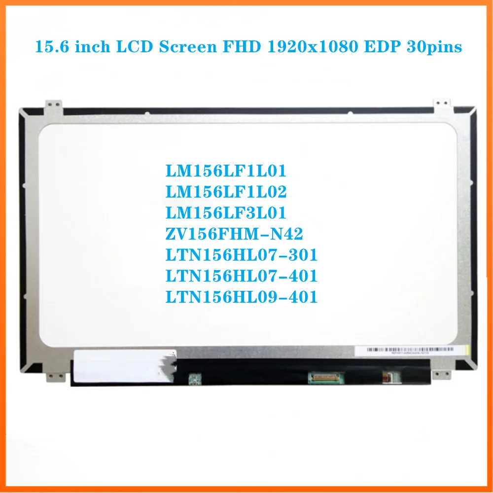 

15,6-дюймовый ЖК-экран для ноутбука, IPS-панель, FHD 15,6x1920 EDP, 30-контактный LM156LF1L01 LM156LF1L02, ZV156FHM-N42