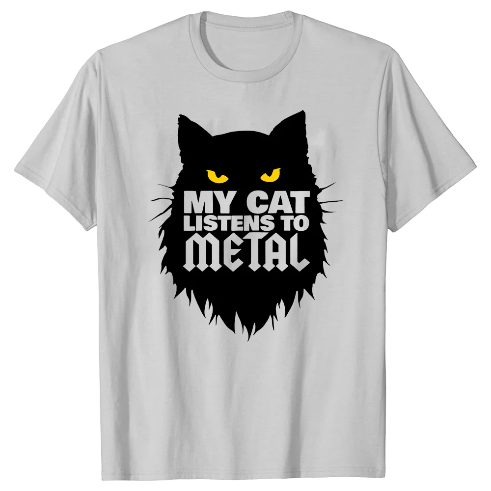 

Funny My Cat Listens To Metal Music T Shirts Cotton Streetwear Short Sleeve Birthday Gifts Summer Style T-shirt Mens Clothing