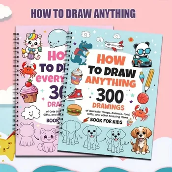 Come disegnare qualsiasi cosa per gli appassionati di pittura, 300 graziosi disegni semplici passo dopo passo di cose adorabili, animali, cibo, regali
