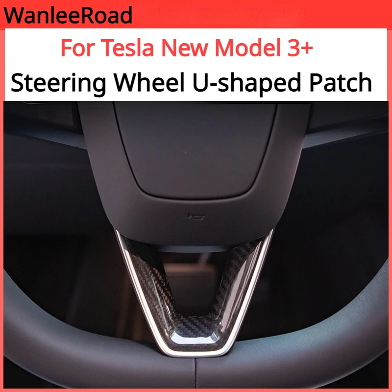 

Steering Wheel Patch for Tesla Model 3+ Real Carbon Fiber Steering Wheel U-shaped Protective Cover 2024 New Model 3 Highland