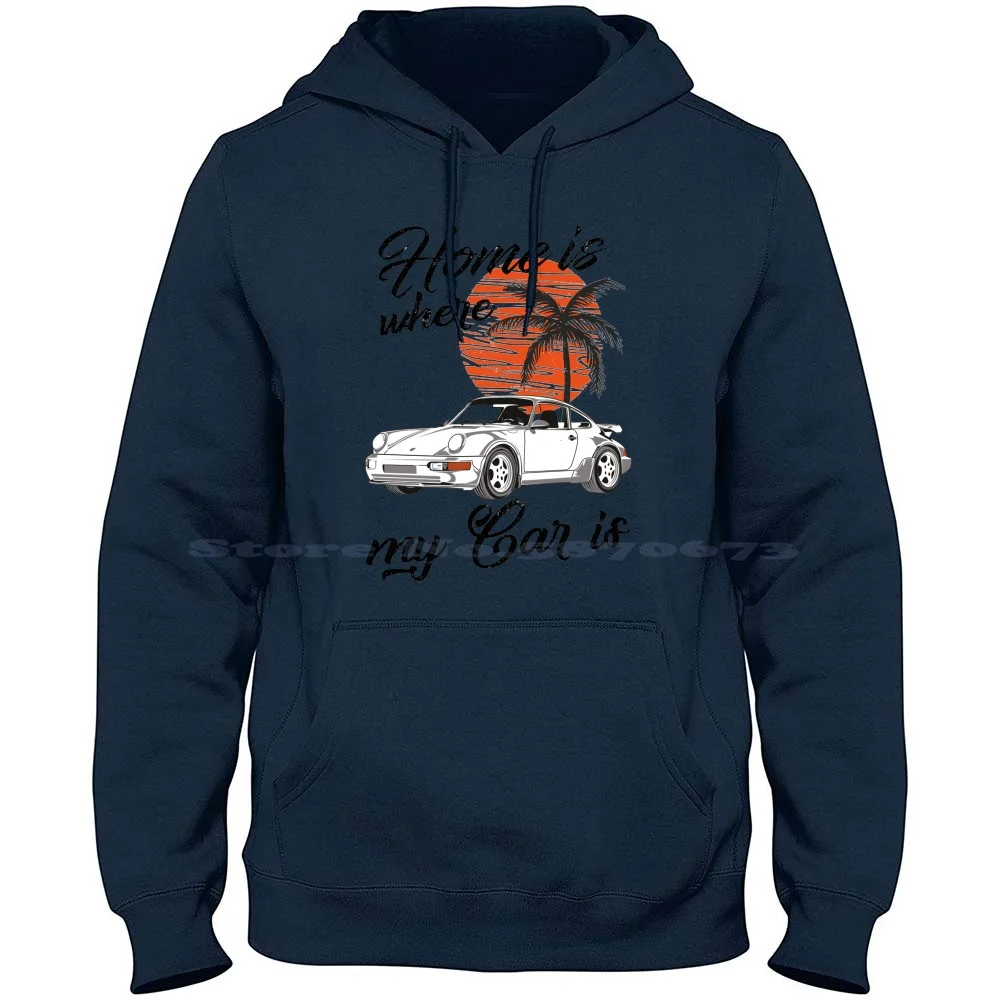 

964 Home Is Where My Car Is 100% Cotton Hoodie 964 Enthusiast 964 Lover 964 Tuning Enthusiast Lover Tuning Retro Vintage