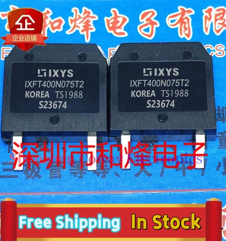 

10PCS-30PCS IXFT400N075T2 TO-268 400A75V In Stock Fast Shipping