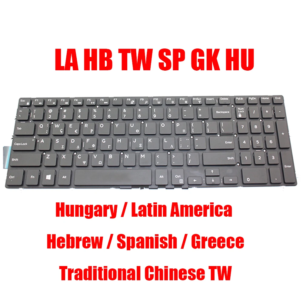 

LA HB TW SP GK Keyboard For DELL G3 3500 3579 3590 3779 G5 5500 5587 5590 G5 SE 5505 G7 7588 7590 7790 Hebrew Spanish Greece New