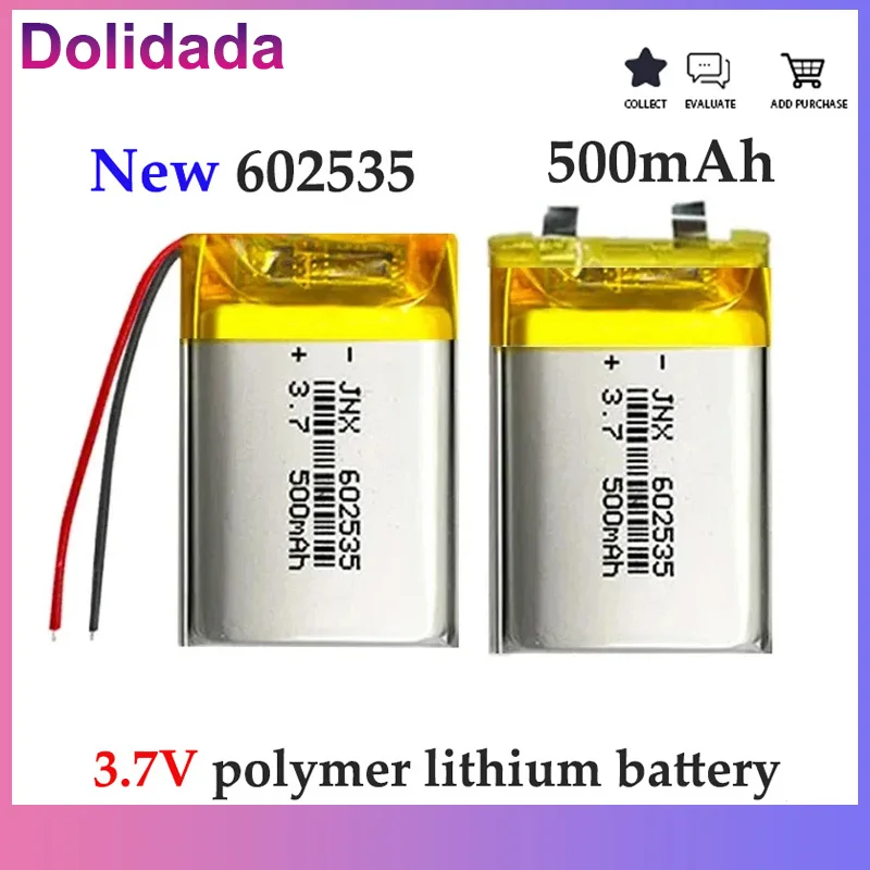 

3.7V 602535 Polymer Lithium Battery 500mAh Suitable for Beauty Instrument Hearing Aid Fan Emergency Light Smart Digital Battery