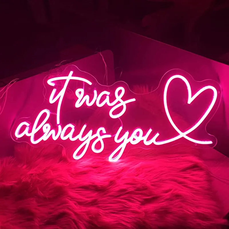 

Wanxing Neon Signs Custom Decorative Wedding Party LED Signs It Was Always You Valentine's Day Acrylic Room Decor Mural Style