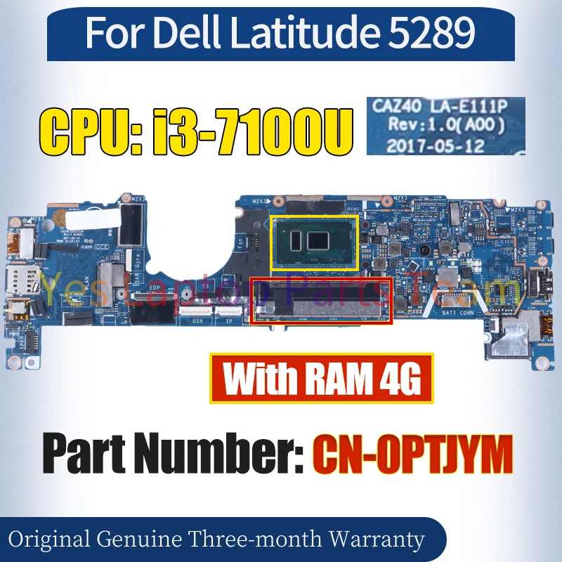 

CAZ40 LA-E111P For Dell Latitude 5289 Laptop Mainboard CN-0PTJYM SR343 i3-7100U RAM 4G 100％ Tested Notebook Motherboard