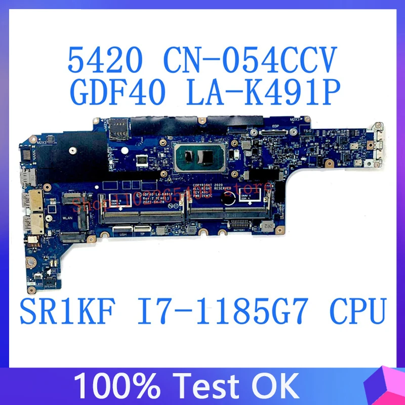 

CN-054CCV 054CCV 54CCV материнская плата для DELL Latitude 5420 GDF40 LA-K491P материнская плата для ноутбука с SRK1F I7-1185G 7 CPU 100% протестирована хорошо