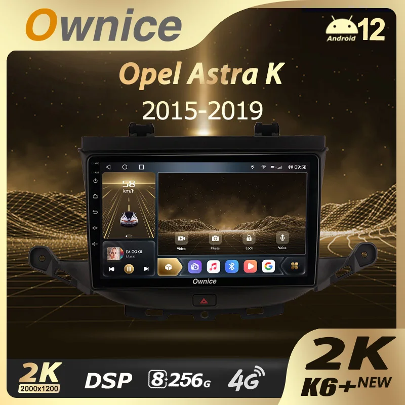 

Ownice K6+ 2K for Opel Astra K 2015 - 2019 Car Radio Multimedia Video Player Navigation Stereo GPS Android 12 No 2din DVD 8+256G