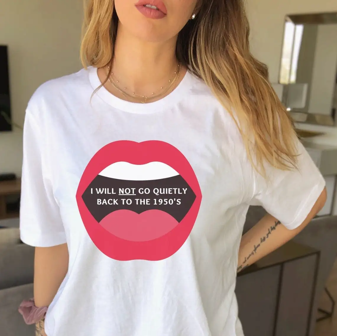 

colored I Will Not Go Quietly Back To The 1950's tshirt retro women short sleeve graphic Feminist tee shirt