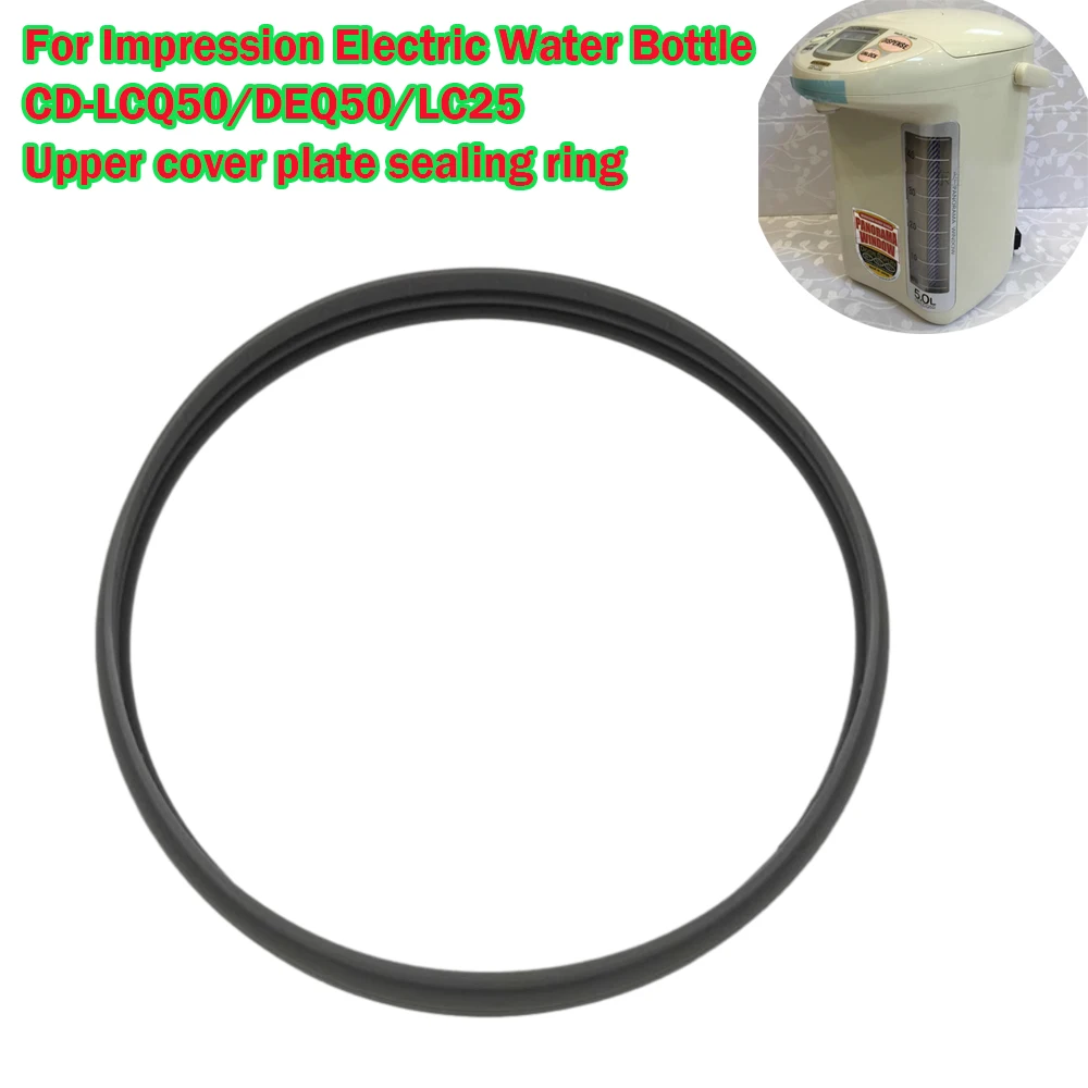 For Impression Electric Water Bottle CD-LCQ50/DEQ50/LC25 Cap Upper Cover Sealing Ring