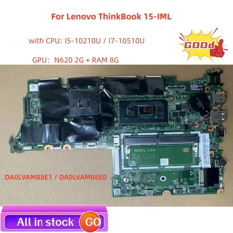 

DA0LVAMB8E1 DA0LVAMB8E0 For Lenovo ThinkBook 15-IML laptop motherboard with CPU I5 I7 GPU N620 2G + RAM 8G 100% test work