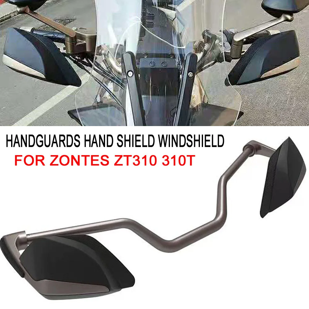 

Motorcycle Hand Guard shield Protector Handguard Handle Protection For Zontes ZT310T 310T ZT310-T1 ZT310-T2