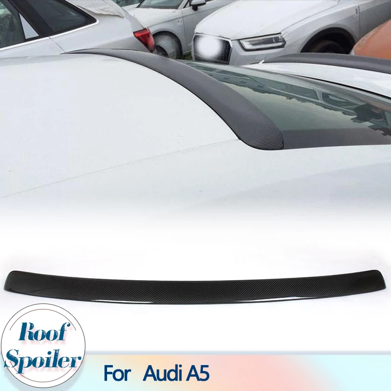 

Carbon Fiber Car Rear Roof Spoiler Wing For Audi A5 Quattro Coupe Non Sline Non S5 2009- 2016 Racing Rear Roof Wing Spoiler Lip