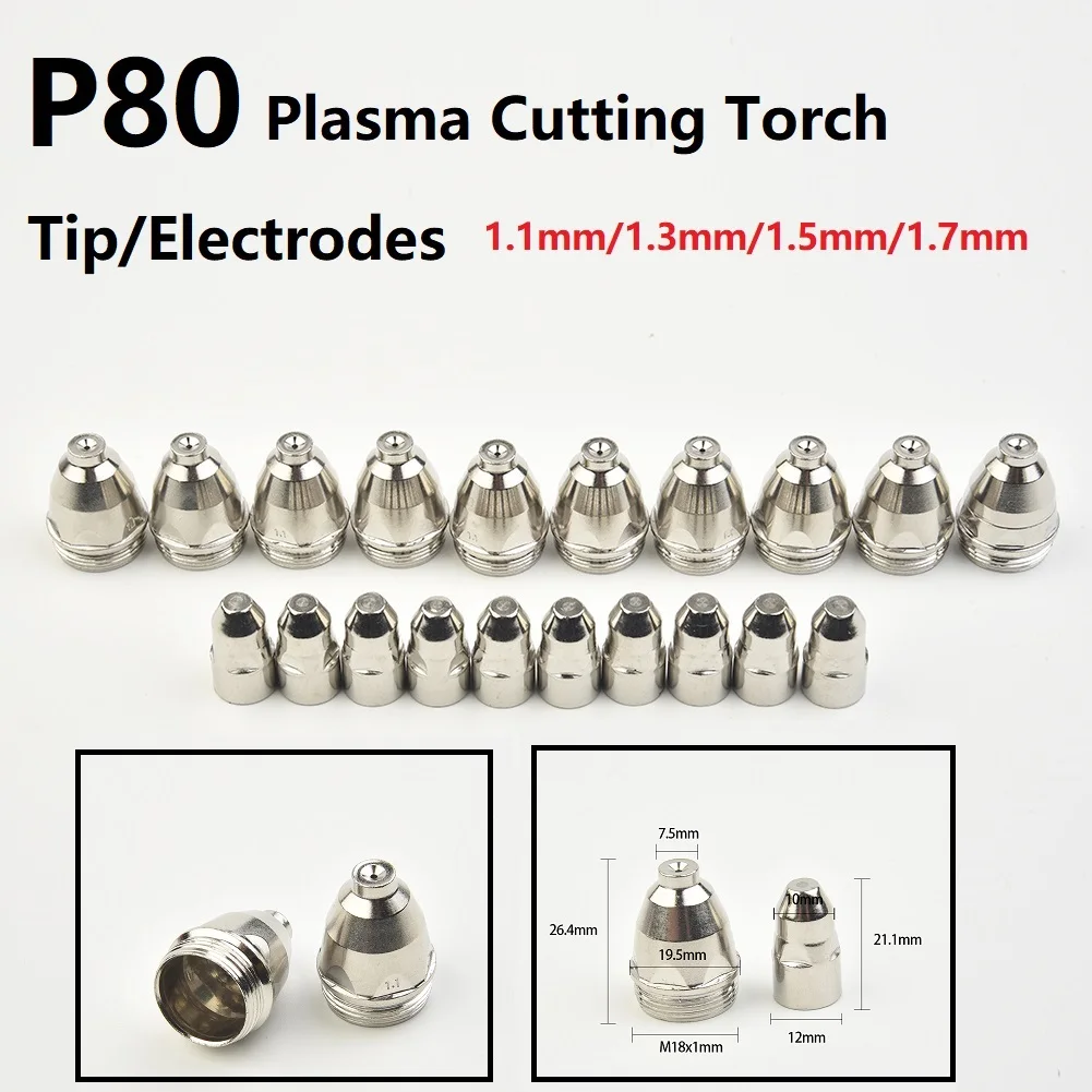 20pcs Premium 60-100A P80 Plasma Cutting Electrodes Nozzles CNC Cutter P80 Plasma Torch Consumable Tips 1.1 1.3 1.5 1.7mm